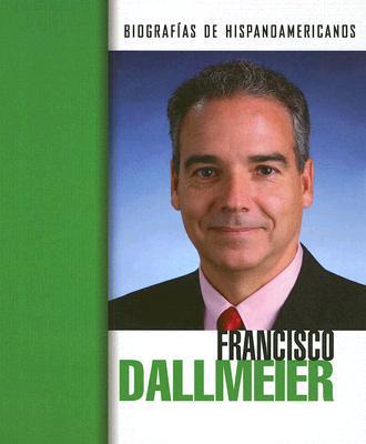 Francisco Dallmeier (Biografias De Hispanoamericanas / Hispanic-American Biographies (Spanish)) (Spanish Edition)