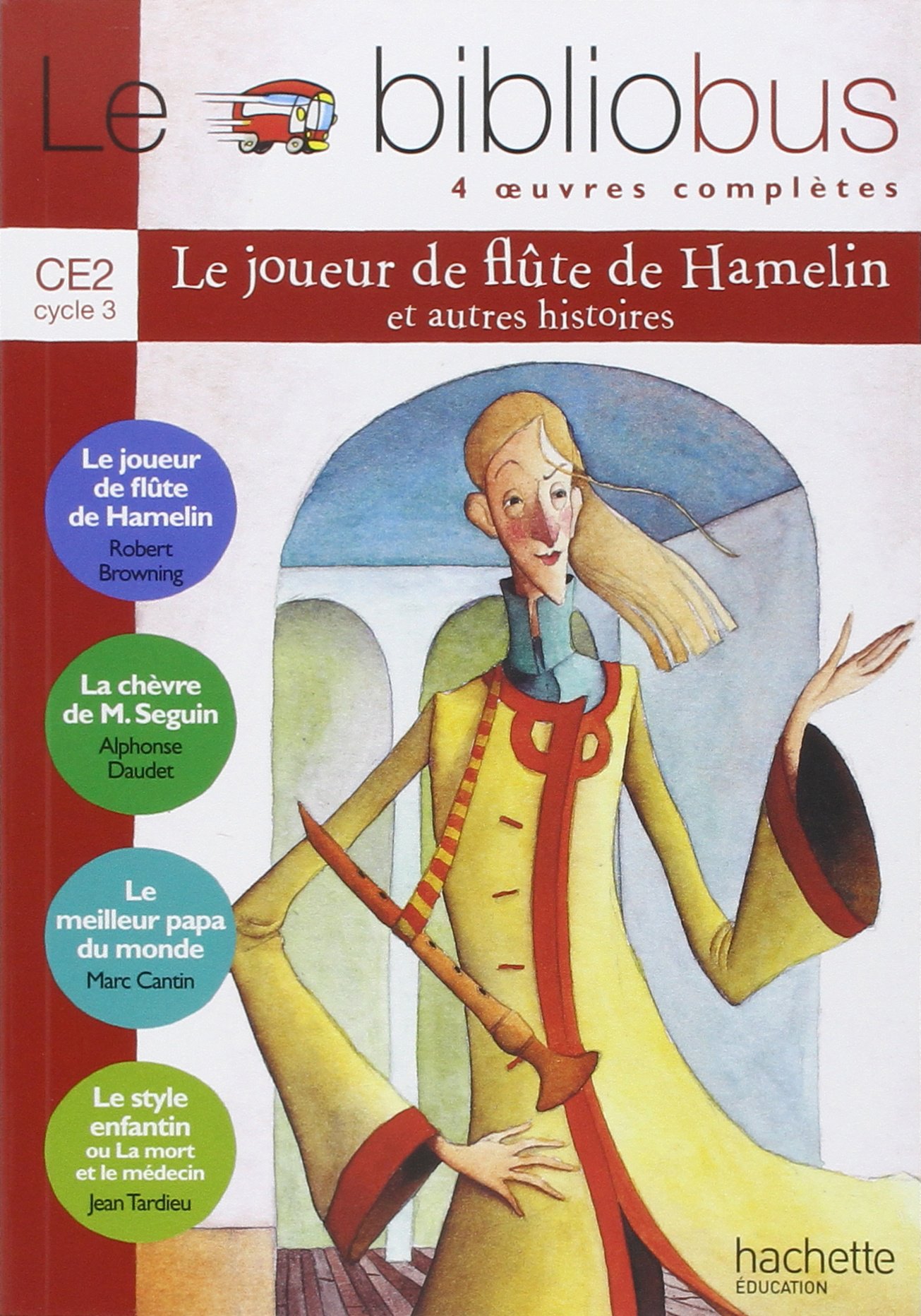 Le Bibliobus N° 8 CE2 - Le Joueur de flûte de Hamelin - Livre de l'élève - Ed.2005