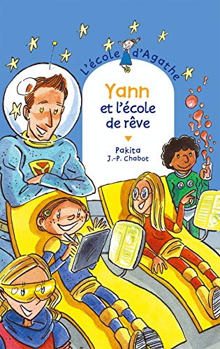 Yann et l'école de rêve (L'école d'Agathe) (French Edition)