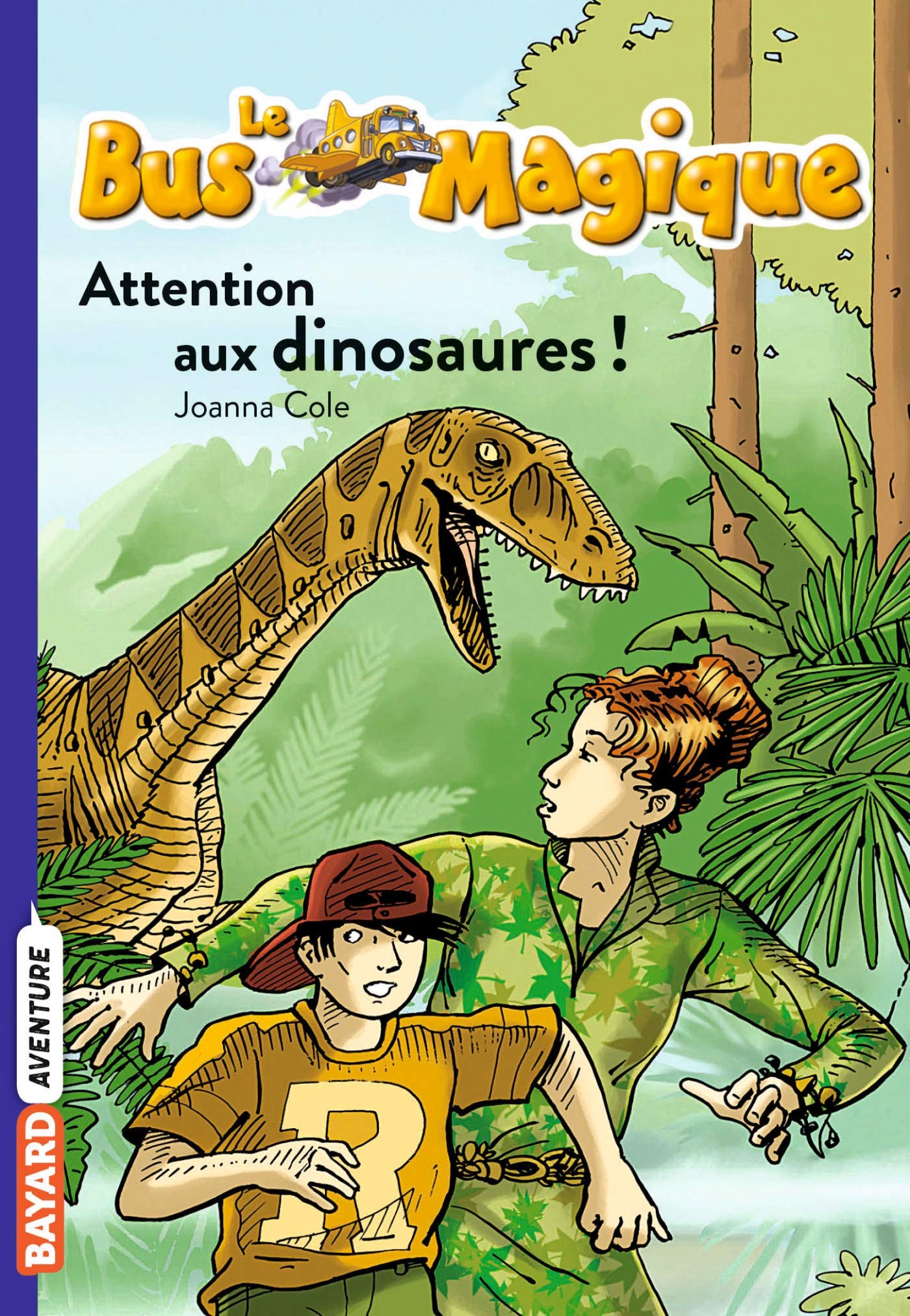 Le bus magique, Tome 01: Attention aux dinosaures !