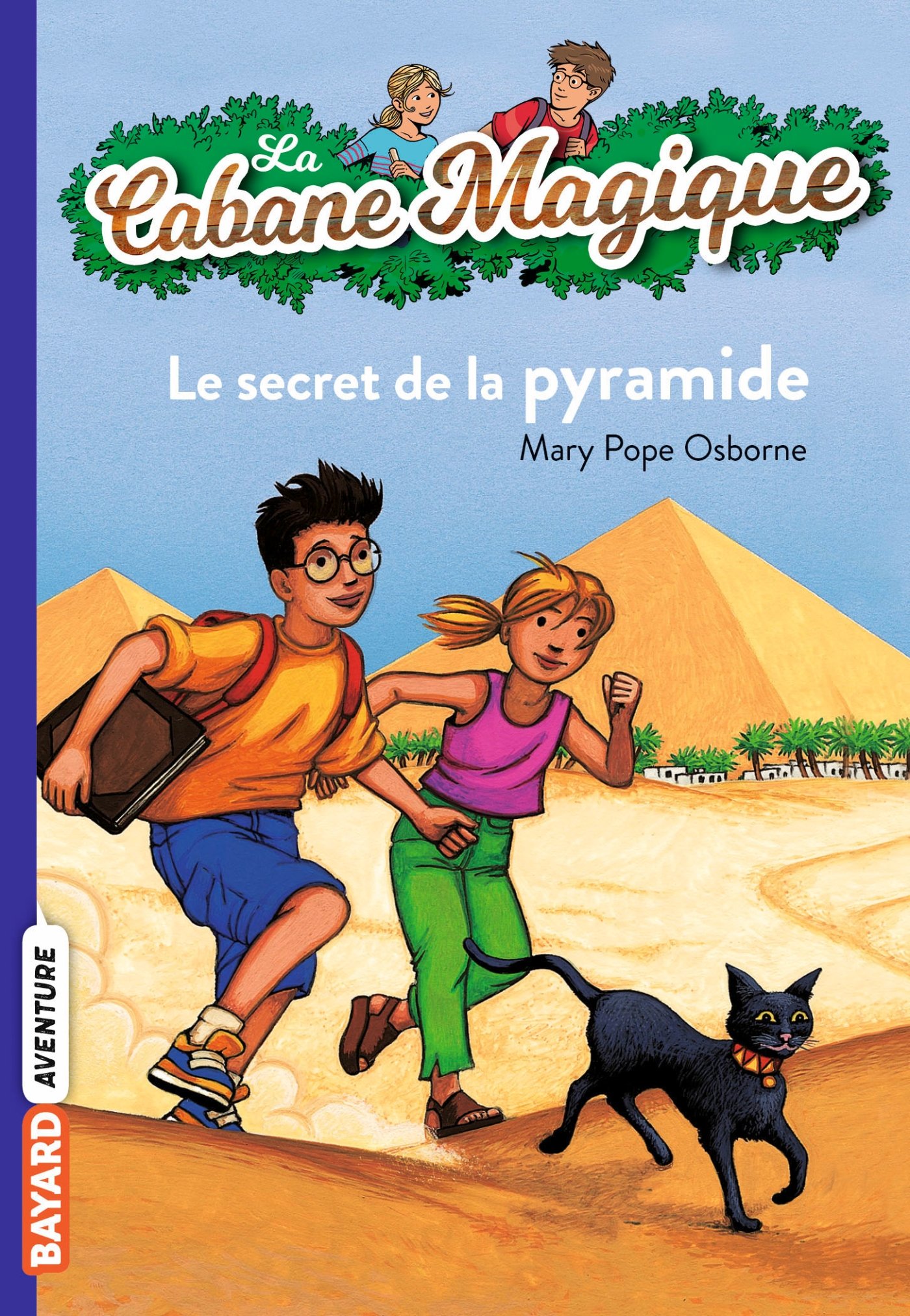 La cabane magique, Tome 03: Le secret de la pyramide (La cabane magique, 3) (French Edition)