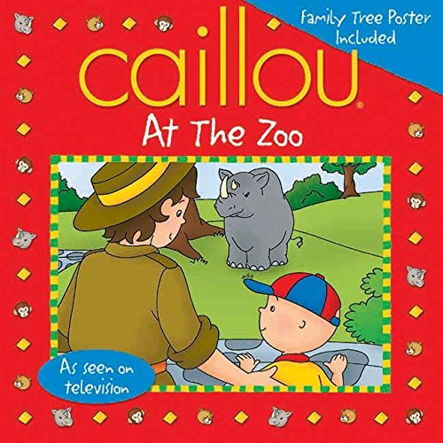 Caillou At the Zoo: Fun Poster Included (Playtime)