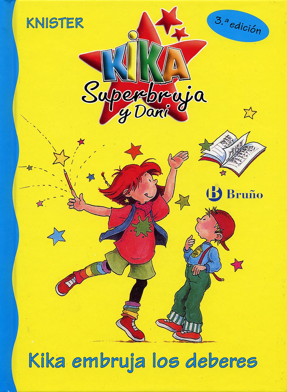 Kika embruja los deberes (Kika Superbruja y Dani) (Spanish Edition)