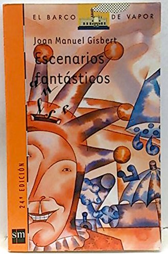 Escenarios fantásticos (El Barco De Vapor) (Spanish Edition)