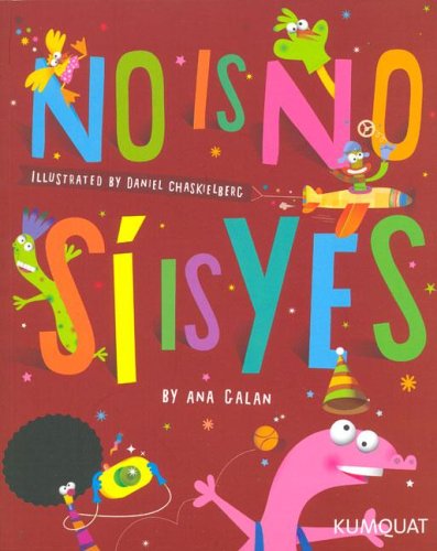 No Is No, Si Is Yes (Spanish/English) (Spanish and English Edition)