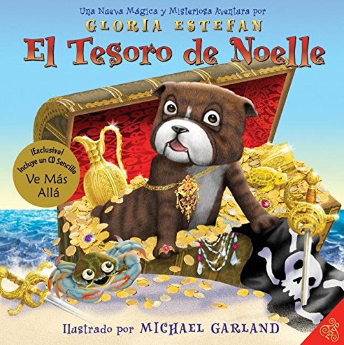 El Tesoro de Noelle: Una Nueva Magica y Misteriosa Aventura (Spanish Edition)