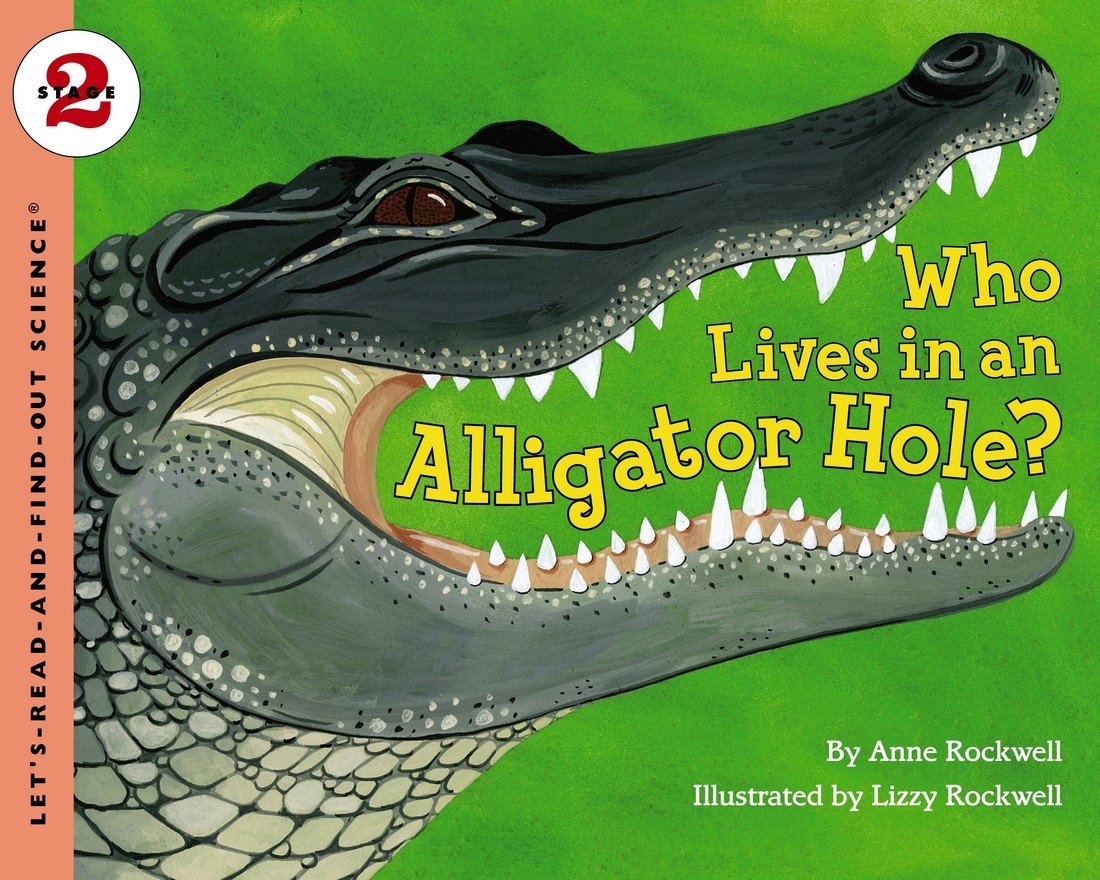 Who Lives in an Alligator Hole? (Let's-Read-and-Find-Out Science 2)