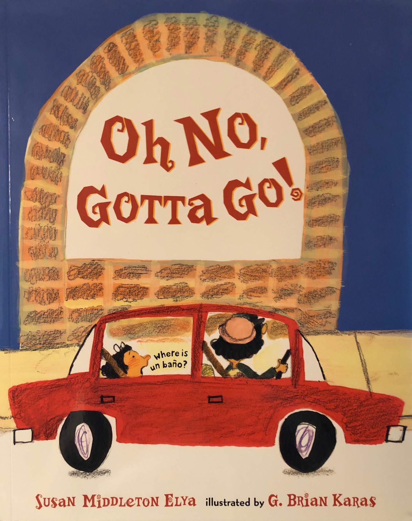 Oh No, Gotta Go! (Spanish Edition)