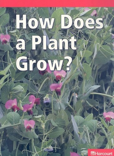 Science Leveled Readers: Below-Level Reader Grade K How Does/Plant Grow?