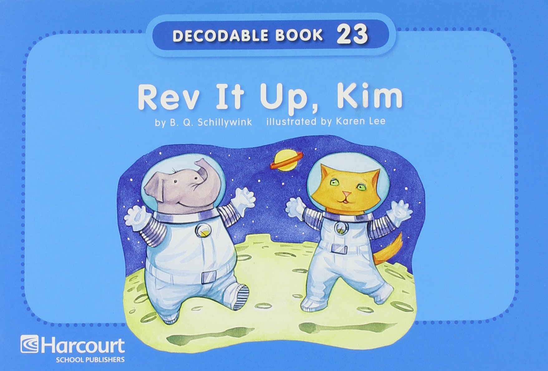 Storytown: Pre-Decodable/Decodable Book Story 2008 Grade K Rev It Up