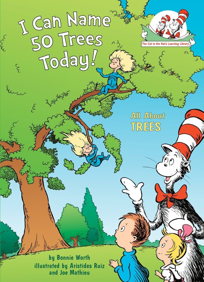 I Can Name 50 Trees Today!: All About Trees (Cat in the Hat's Learning Library)