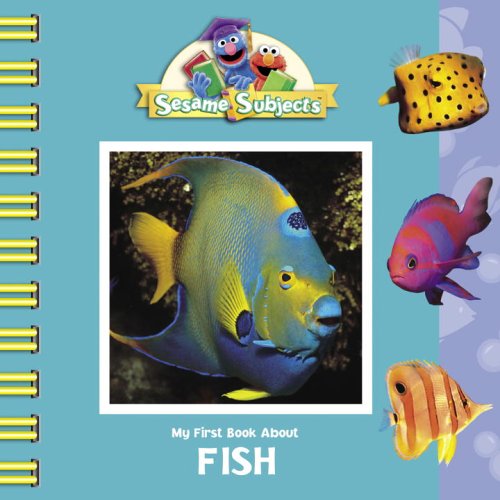 Sesame Subjects: My First Book About Fish (Sesame Street)