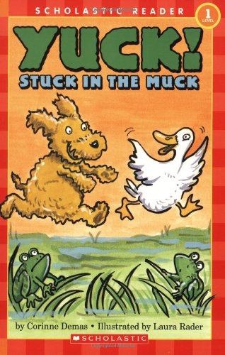 Yuck! Stuck In The Muck (Scholastic Reader Level 1)