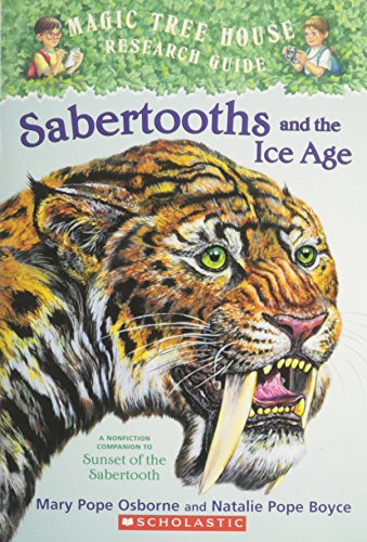 Sabertooths And the Ice Age: A Nonfiction Companion to Sunset of the Sabertooth