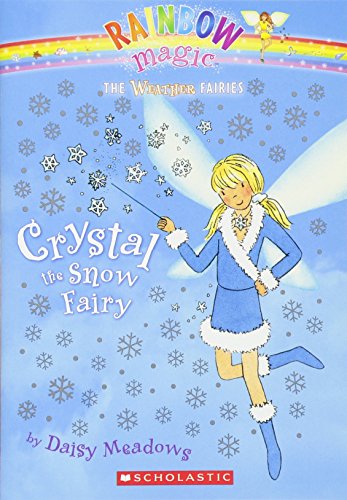 Crystal The Snow Fairy (Rainbow Magic: The Weather Fairies, No. 1)