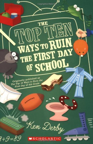 Top Ten Ways To Ruin The First Day Of School