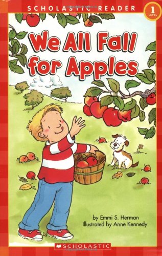 We All Fall For Apples (Scholastic Reader Level 1)