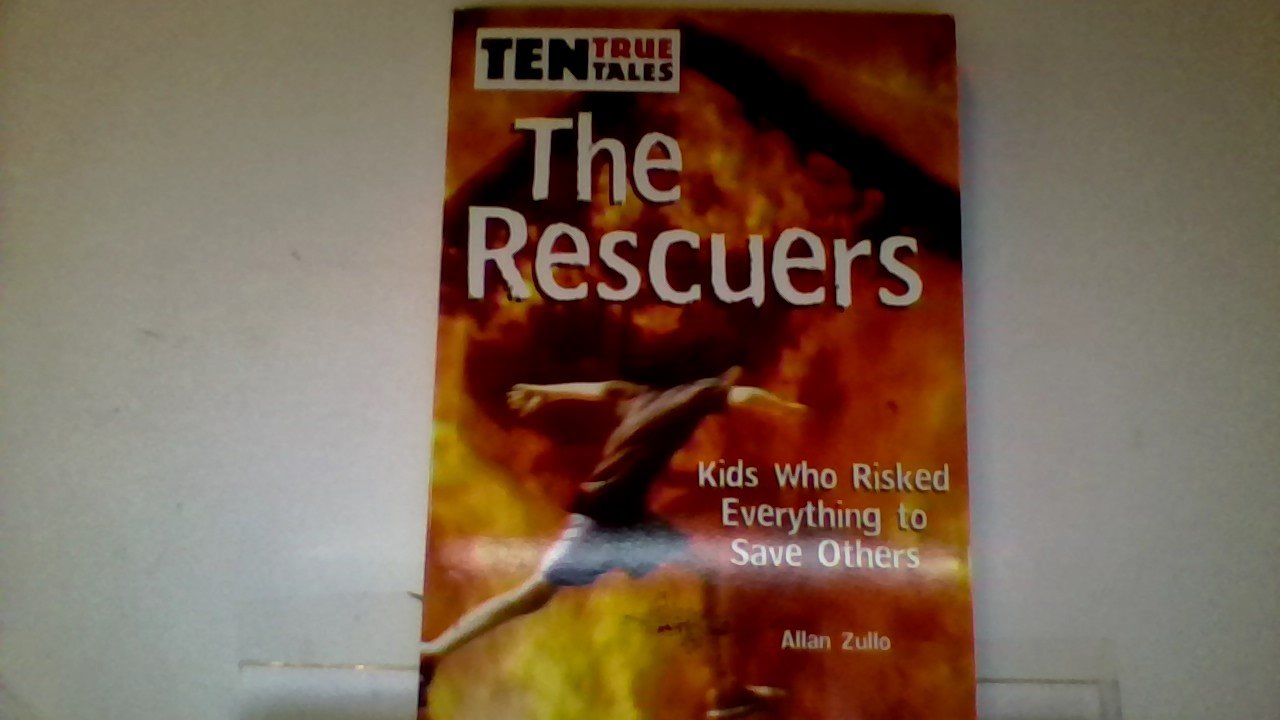 The Rescuers: Kids Who Risked Everything to Save Others