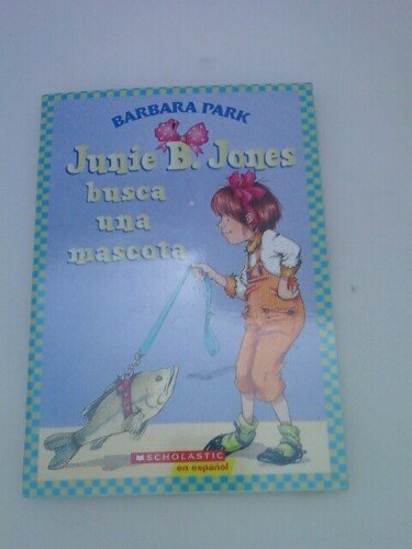 Junie B. Jones/Busca Una Mascota (Spanish)