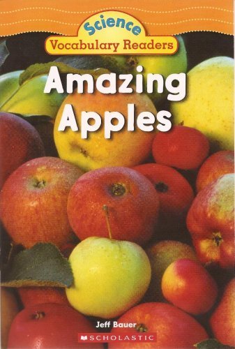 Amazing Apples (Science Vocabulary Readers)