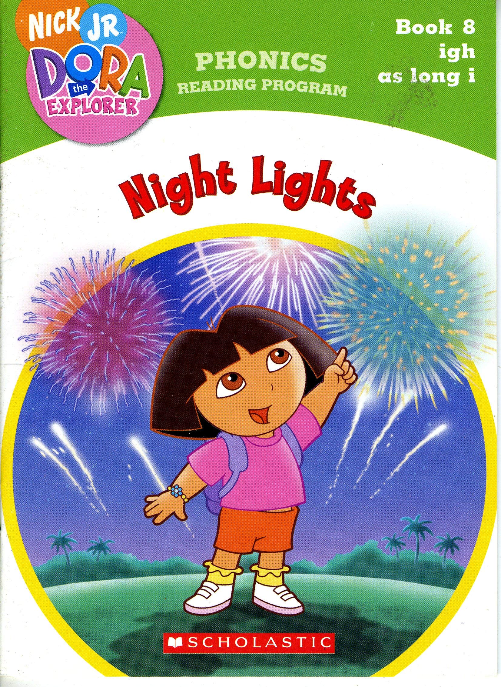 Nick Jr. Dora the Explorer: Night Lights (Book 8; Igh As Long I) (Phonics Reading Program)