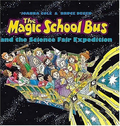 The Magic School Bus and the Science Fair Expedition