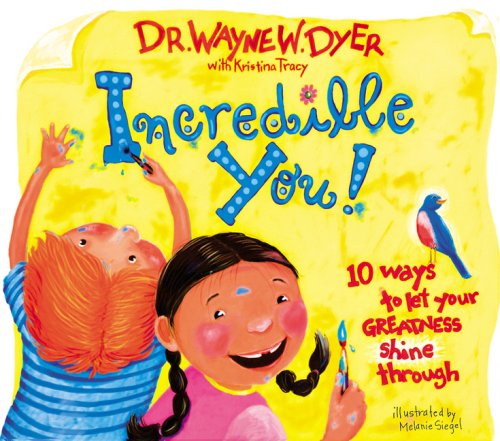 Incredible You! 10 Ways to Let Your Greatness Shine Through