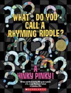 What Do You Call a Rhyming Riddle? A Hinky Pinky! (Kids are Authors)