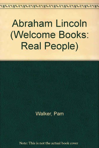 Abraham Lincoln (Welcome Books: Real People)