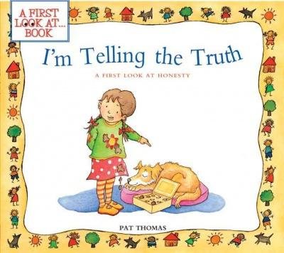 I'm Telling the Truth: A First Look at Honesty (A First Look Atãseries)