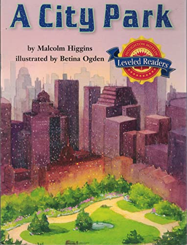 Houghton Mifflin Reading Leveled Readers: Level 2.2.2 Bel Lv A City Park