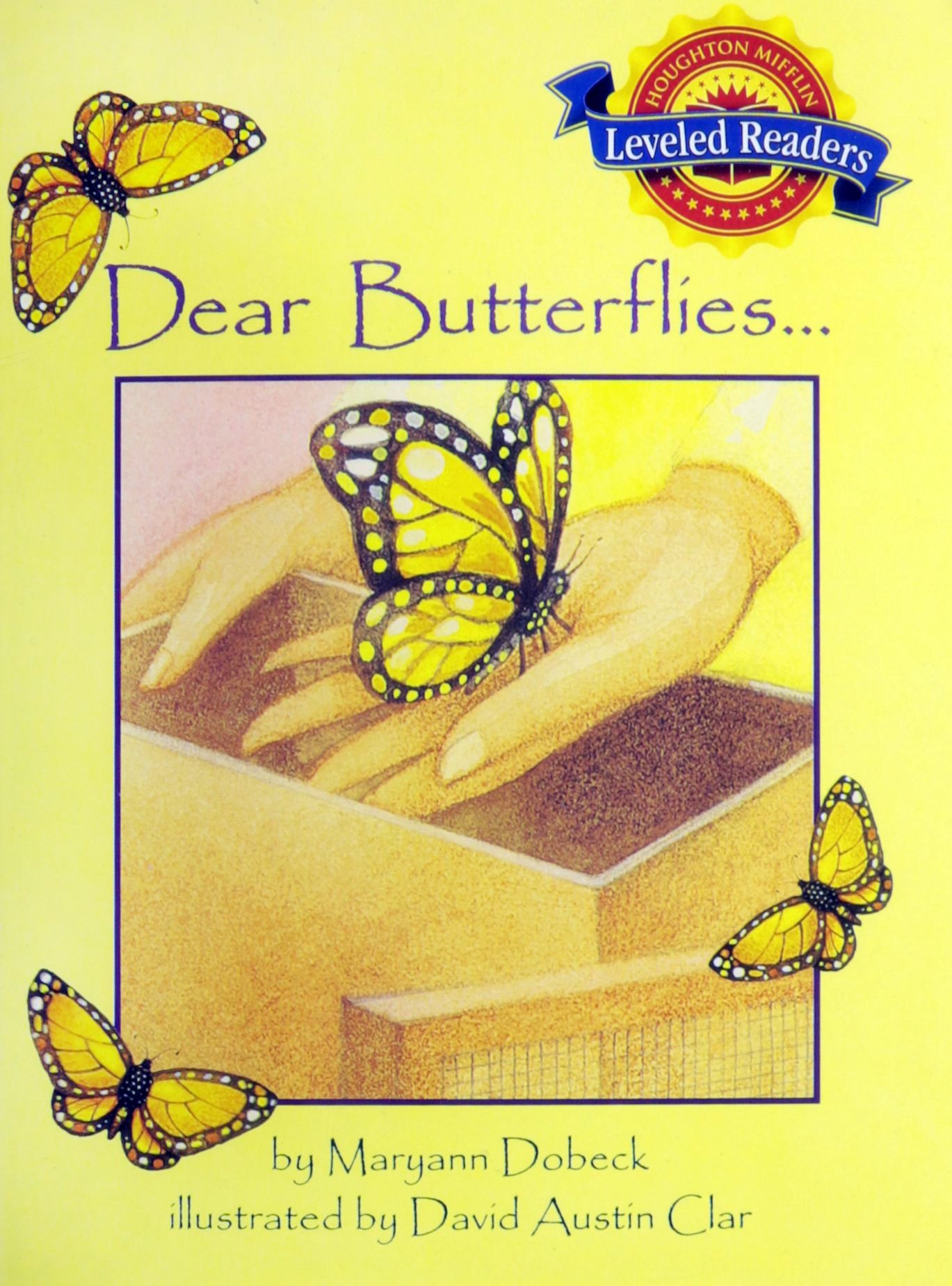 Dear Butterflies . . . (Houghton Mifflin Leveled Readers, Book 3.4.1)