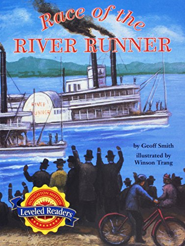 Houghton Mifflin Reading Leveled Readers: Level 4.1.4 Bel LV Race of the River Runner