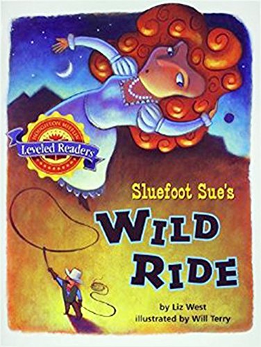 Houghton Mifflin Reading Leveled Readers: Level 4.3.3 Abv Lv Sluefoot Sue's Wild Ride