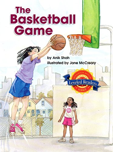 The Basketball Game (Leveled Reader; Physical Science: Making Things Move; 607 Words)