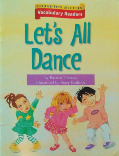 Let's All Dance, Level 2 Theme 6.2: Houghton Mifflin Vocabulary Readers