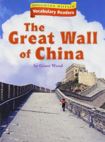 The Great Wall of China, Level 3 Theme 1.2: Houghton Mifflin Vocabulary Readers