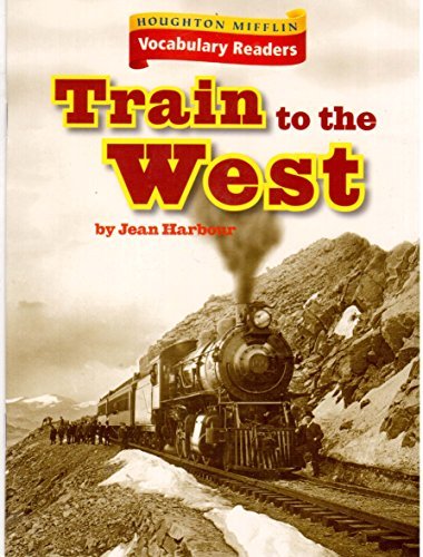 Train to the West Houghton Mifflin Vocab Readers