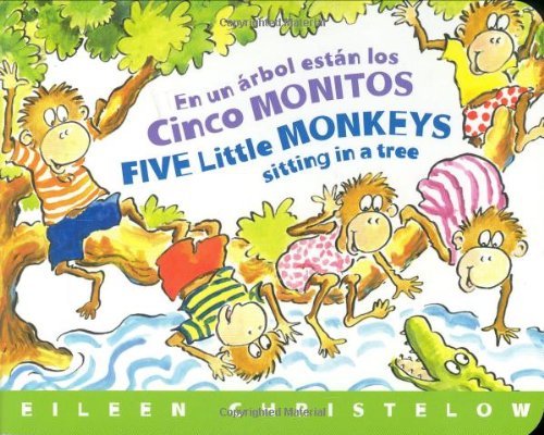 En un Árbol Están los Cinco Monitos / Five Little Monkeys Sitting in a Tree (A Five Little Monkeys Story) (Spanish and English Edition)