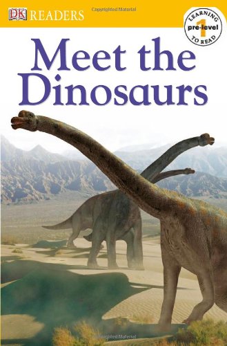 DK Readers L0: Meet the Dinosaurs