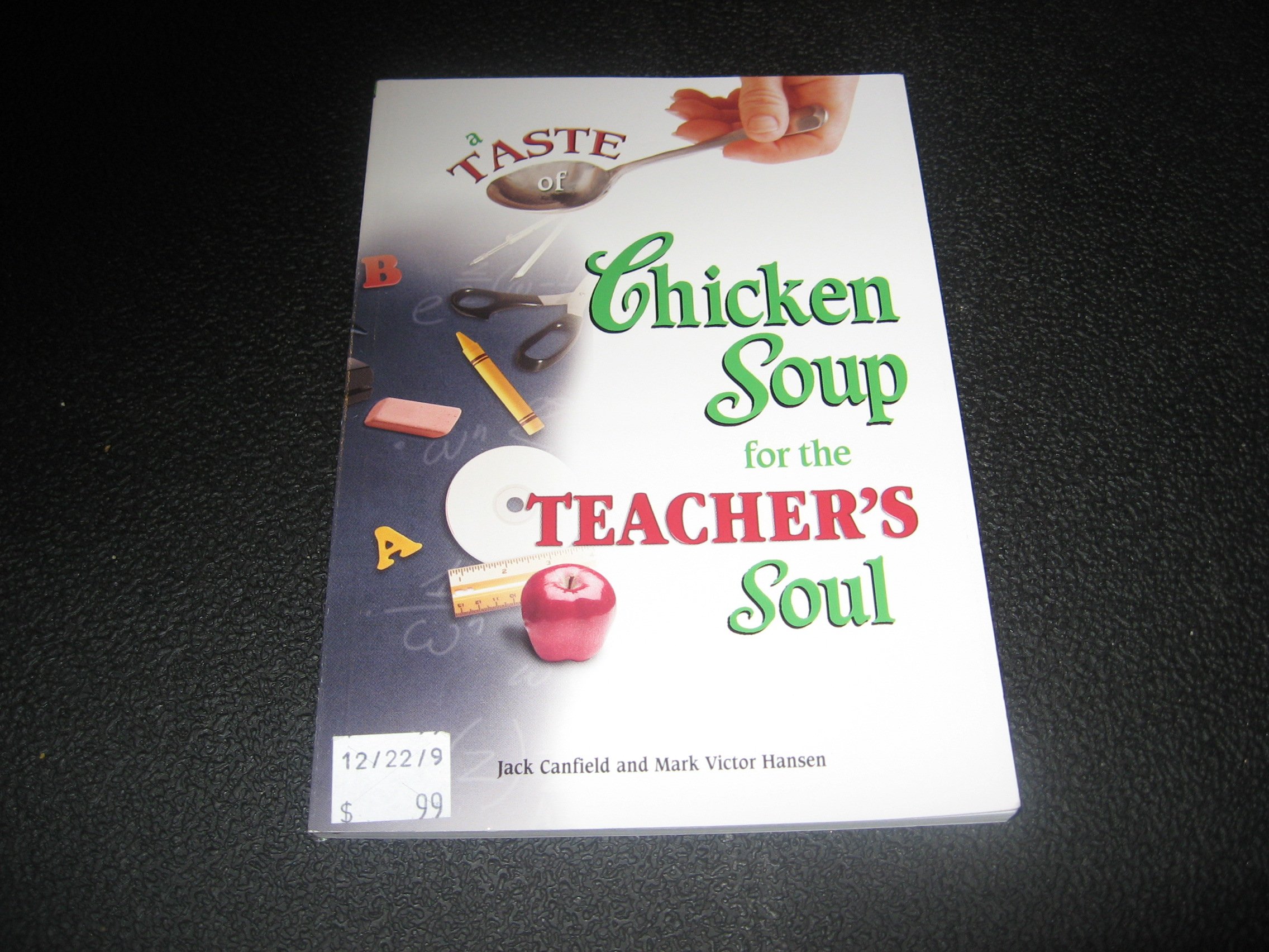 A Taste of Chicken soup for the Teacher's Soul