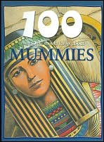 100 Things You Should Know About Mummies