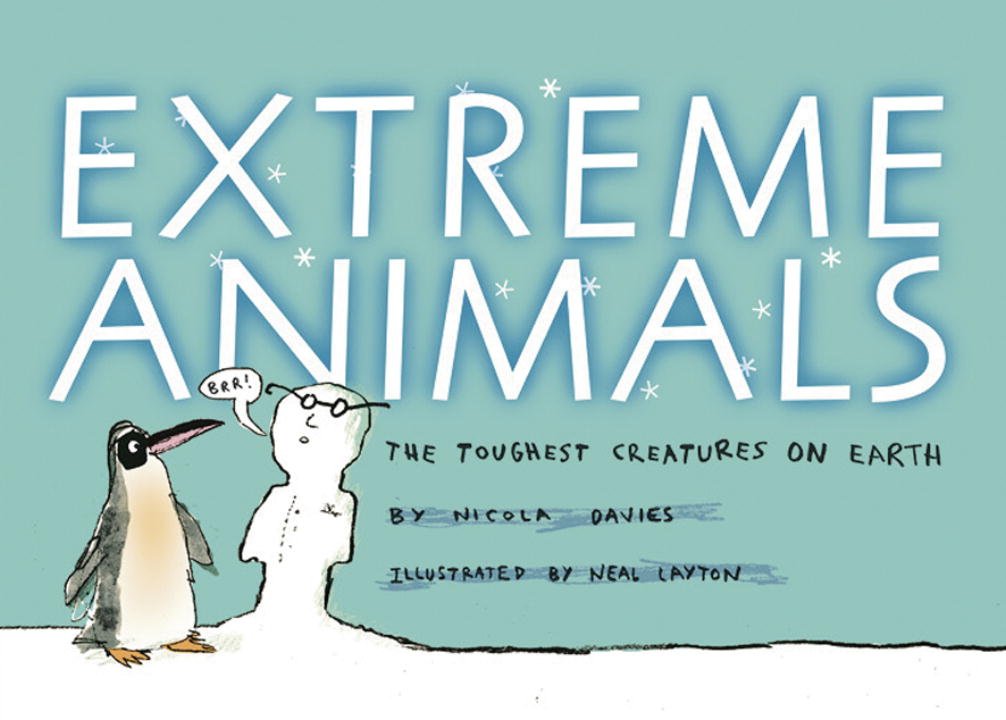 Extreme Animals: The Toughest Creatures on Earth (Animal Science)