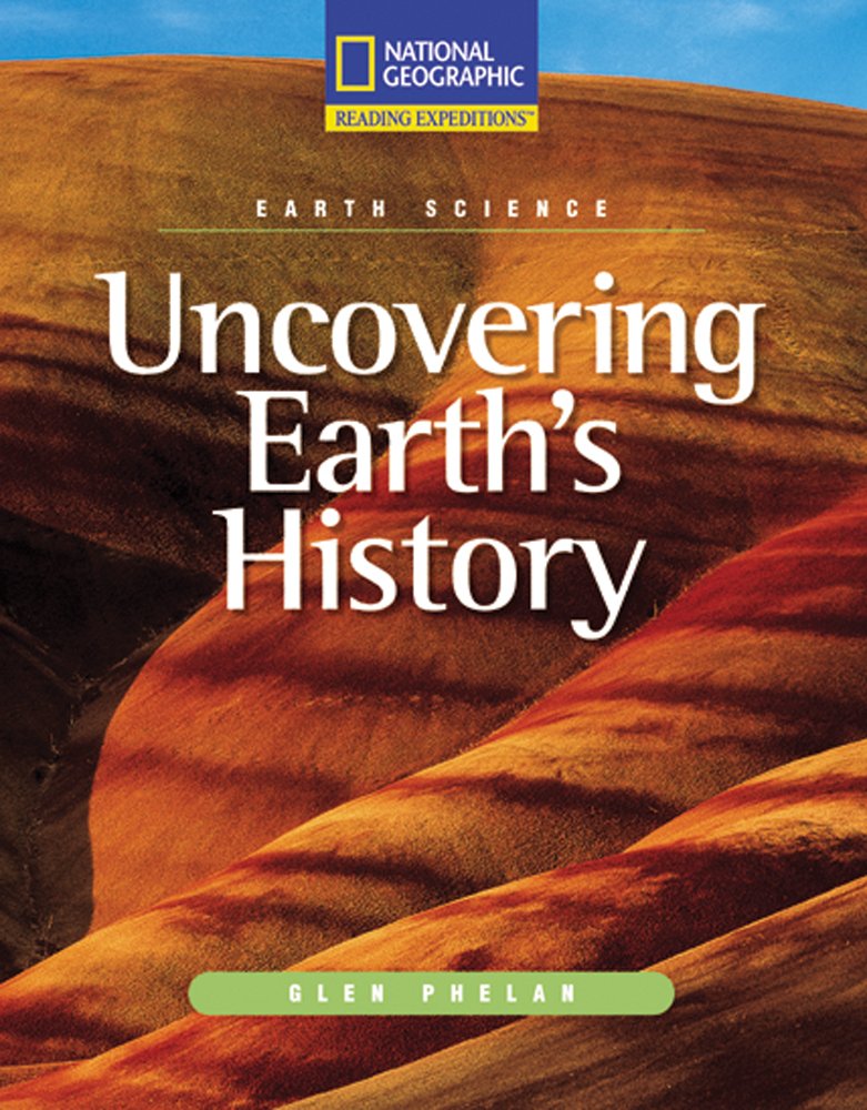 Reading Expeditions (Science: Earth Science): Uncovering Earth's History (Avenues)