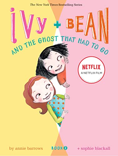 Ivy and Bean and the Ghost That Had to Go (Book 2): Book 2 (Best Friends Books for Kids, Elementary School Books, Early Chapter Books) (Ivy & Bean, IVYB)