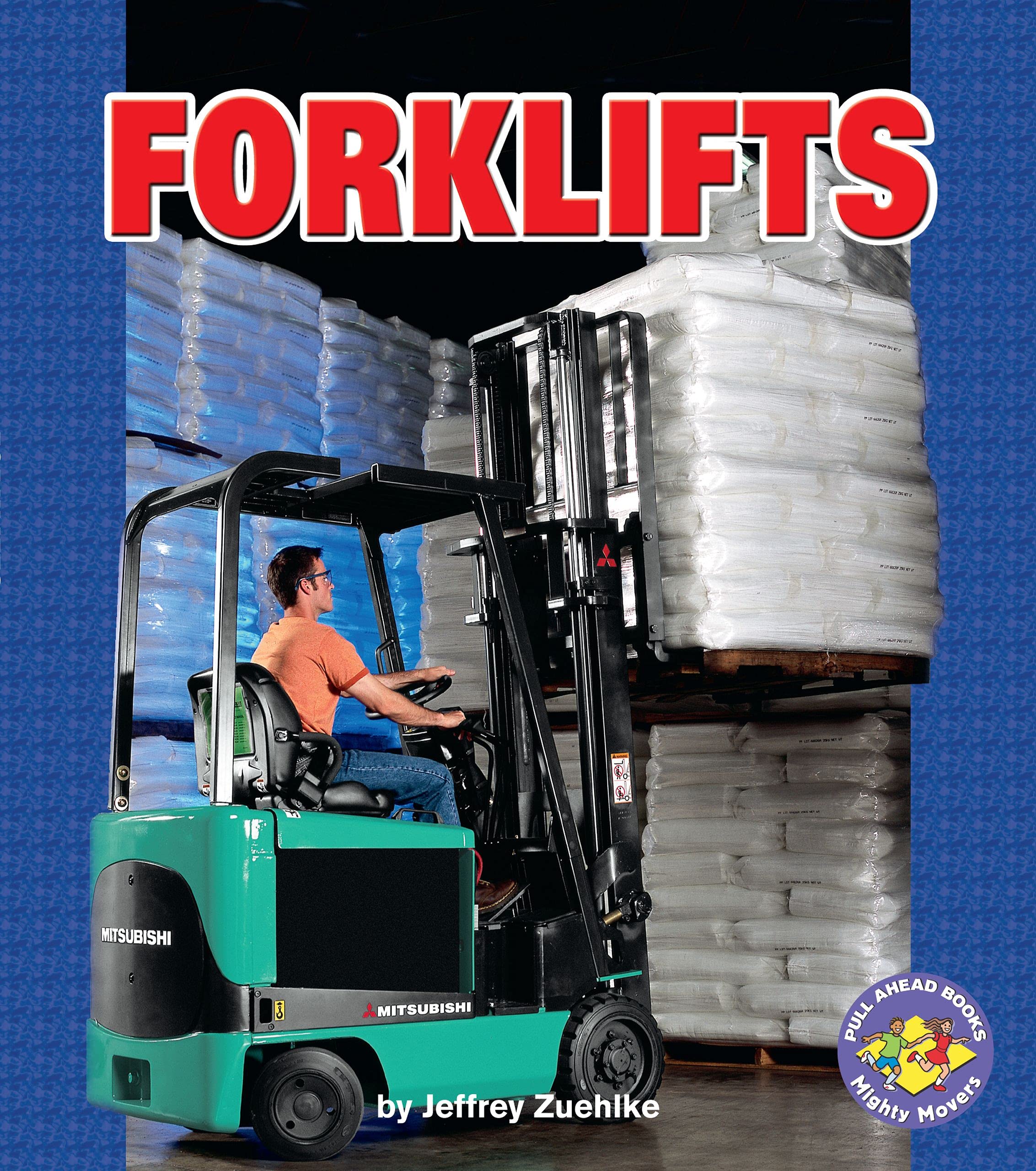Forklifts (Pull Ahead Books ― Mighty Movers)