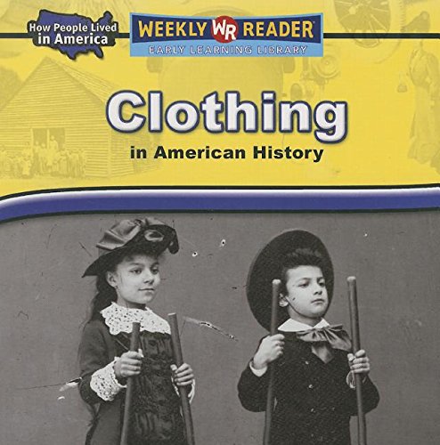 Clothing in American History (How People Lived in America)