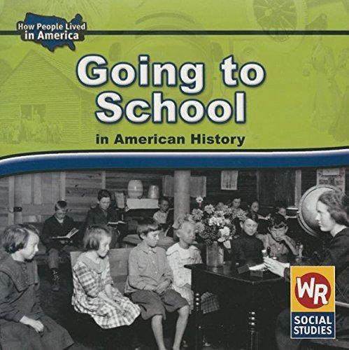 Going to School in American History (How People Lived in America)
