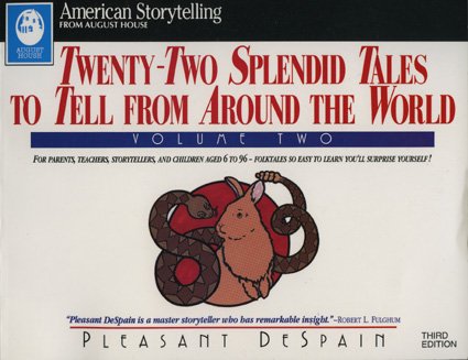 Twenty-Two Splendid Tales to Tell From Around the World, Vol. 2 (American Storytelling)