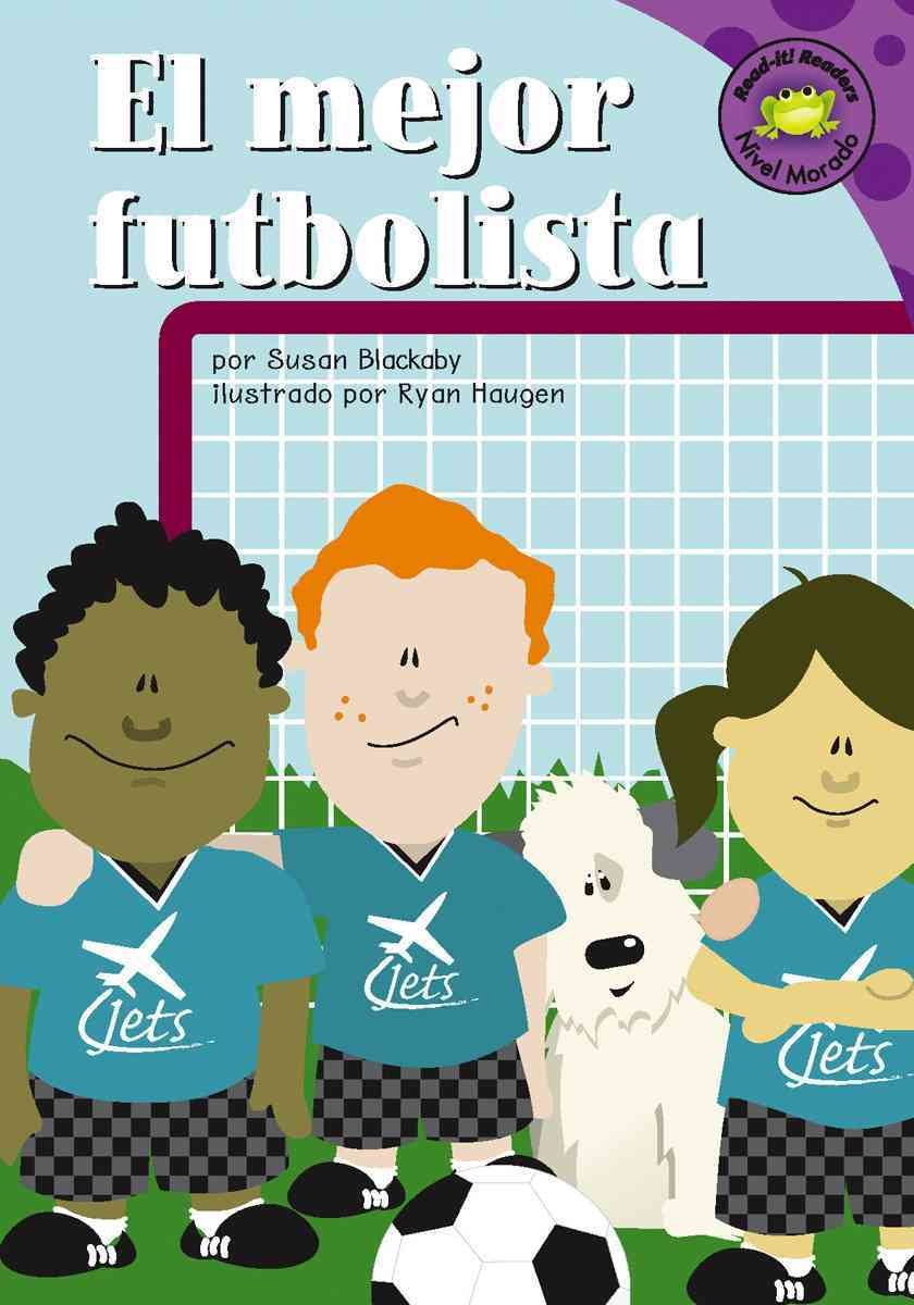 El mejor futbolista (Read-it! Readers en Español: Story Collection) (Spanish Edition)